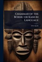 Grammar of the BÃ3rnu or Kanuri Language 102408339X Book Cover