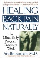 Healing Back Pain Naturally: The Mind-Body Program Proven to Work 0743424646 Book Cover