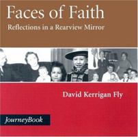 Faces of Faith: Reflections in a Rearview Mirror (Journeybook) 0898694310 Book Cover