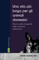 Una vita più lunga per gli animali domestici: Ricerca sulla longevità nella medicina veterinaria (Italian Edition) 3691733964 Book Cover