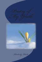 Poetry of My Youth 1494878526 Book Cover