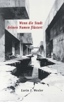 Wenn die Stadt deinen Namen flüstert (German Edition) 3695728701 Book Cover