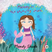 Melody and the Bouncing Shoes 183934430X Book Cover