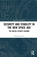 Security and Stability in the New Space Age 0367529475 Book Cover