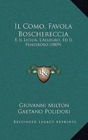 Il Como, Favola Boschereccia: E Il Licida, L'Allegro, Ed Il Penseroso (1809) 1161202994 Book Cover