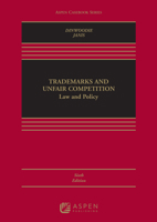 Trademarks and Unfair Competition: Law & Policy (Casebook Series) 0735568308 Book Cover
