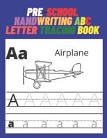Pre-school handwriting ABC letter tracing book: Learning to write for children, children's books by hand, and children aged 3-5 years, coloring drawings B09SV68B58 Book Cover