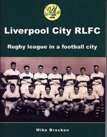 Liverpool City RLFC 190365940X Book Cover