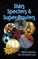 Stars, Specters, and Super-Powers B0CLTQQVRK Book Cover