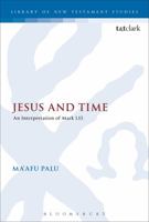 Jesus and Time: An Interpretation of Mark 1.15 0567466884 Book Cover