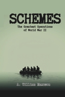 SCHEMES: The Greatest Operations of World War 2 B0CF4BD9CC Book Cover