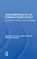 Fundamentals of U.S. Foreign Trade Policy: Economics, Politics, Laws, and Issues 0813398452 Book Cover