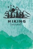 Hiking Journal: Hiking Journal Notebook, Perfect Hiking Gifts 6 x 9 Travel Size 1674731876 Book Cover