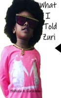 What I Told Zuri B08CG2RW7D Book Cover