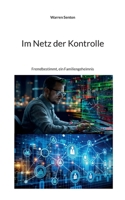 Im Netz der Kontrolle: Fremdbestimmt, ein Familiengeheimnis (German Edition) 3696376353 Book Cover