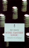 Wine-Taster's Logic: Thinking About Wine - And Enjoying It (Faber Books on Wine) 057120287X Book Cover