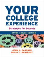 Your College Experience: Study Skills Edition [with Insider's Guide to Building Confidence] 1457625741 Book Cover