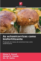 As ectomicorrizas como biofertilizante (Portuguese Edition) 6630365143 Book Cover