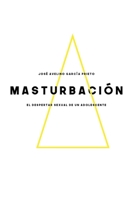 Masturbación (Spanish Edition) B0GFGRZQCX Book Cover