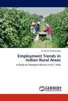 Employment Trends in Indian Rural Areas: A Study on Telangana districts in A.P., India 3845428082 Book Cover