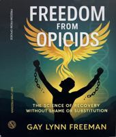 Freedom From Opioids B0FTY5K3XN Book Cover