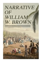 The Narrative of William W. Brown, a Fugitive Slave 1513278657 Book Cover