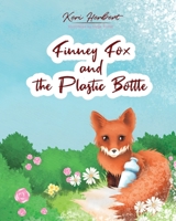 Finney Fox and the Plastic Bottle 0620971150 Book Cover