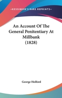 An Account Of The General Penitentiary At Millbank 1165941317 Book Cover