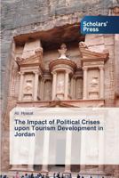 The Impact of Political Crises upon Tourism Development in Jordan 3639710312 Book Cover