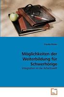 Möglichkeiten der Weiterbildung für Schwerhörige 3639229673 Book Cover