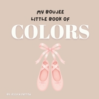 My Boujee Little Book of Colors 1067638849 Book Cover