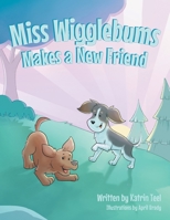 Miss Wigglebums Makes a New Friend 1637697465 Book Cover