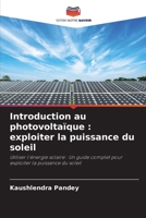 Introduction au photovoltaïque: exploiter la puissance du soleil (French Edition) 6207682742 Book Cover