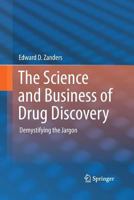 The Science and Business of Drug Discovery: Demystifying the Jargon 303057816X Book Cover