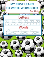 my first learn to write workbook for kids: Learn, Trace & Practice High Frequency Words For Kids Learning To Write & Read & sketching, soccer lover, a B08P13L988 Book Cover