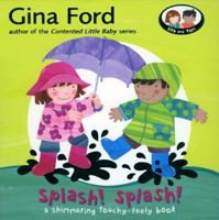 Splash! Splash! A Touchy Feely Board Book 0385612877 Book Cover