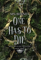 One Has to Die : Branches of Past and Future Book Three 1967397066 Book Cover