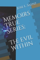 Memoirs True Series: The Evil Within 1791924549 Book Cover