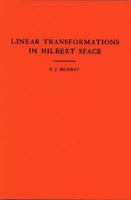 An Introduction to Linear Transformations in Hilbert Space. (AM-4) (Annals of Mathematics Studies) 0691095698 Book Cover