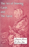 The Art of Drawing Cards and The Tarot B0FJCCZ8GG Book Cover