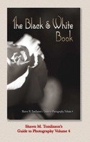 Vol. 04: Photography: The Black & White Book 1387682857 Book Cover