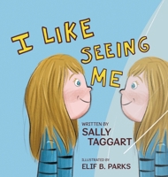 I Like Seeing Me! 1779441177 Book Cover