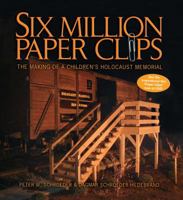 Six Million Paper Clips: The Making of a Children's Holocaust Memorial 158013176X Book Cover