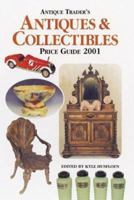 Antiques & Collectibles Price Guide 2001 (Antique Trader Antiques and Collectibles Price Guide, 2001) 0873418905 Book Cover