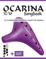 Ocarina 12/10 Songbook - 25 Evergreens from all over the world: + Sounds online B0BW2RKFHW Book Cover