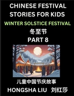 Chinese Festival Stories for Kids (Part 8) - Winter Solstice Festival, Learn Mandarin Chinese Language, Culture, History with Folk Tales Based on ... Teen, Young and Adults, HSK All Levels, S B0DTDRDWSC Book Cover