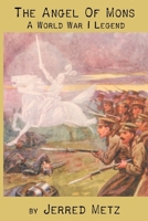 The Angel of Mons: A World War I Legend 0933439024 Book Cover
