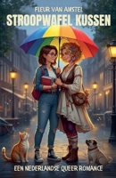 Stroopwafel Kussen: Een Nederlandse Queer Romance (Dutch Edition) B0FHNH1RJD Book Cover
