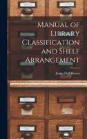Manual of Library Classification and Shelf Arrangement 9353899656 Book Cover
