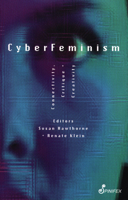 CyberFeminism: Connectivity, Critique and Creativity 187555968X Book Cover